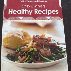 Better Homes & Gardens • Easy Dinners Healthy Recipes Cookbook
